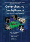 COMPREHENSIVE BRACHYTHERAPY. PHYSICAL AND CLINICAL ASPECTS