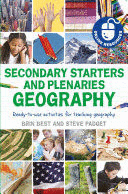 SECONDARY STARTERS AND PLENARIES: GEOGRAPHY. READY-TO-USE ACTIVITIES FOR TEACHING GEOGRAPHY