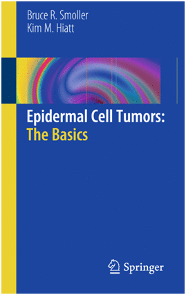 EPIDERMAL CELL TUMORS: THE BASICS