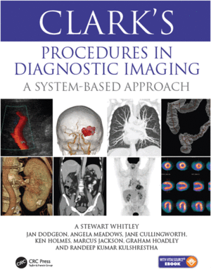 CLARK’S PROCEDURES IN DIAGNOSTIC IMAGING. A SYSTEM-BASED APPROACH