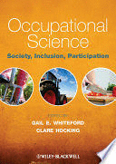 OCCUPATIONAL SCIENCE. SOCIETY, INCLUSION, PARTICIPATION