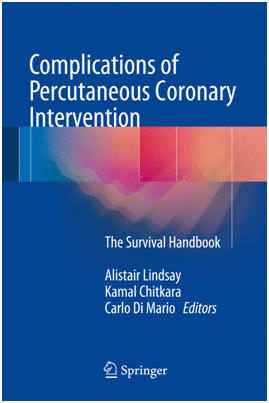 COMPLICATIONS OF PERCUTANEOUS CORONARY INTERVENTION. THE SURVIVAL HANDBOOK