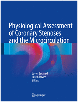 PHYSIOLOGICAL ASSESSMENT OF CORONARY STENOSES AND THE MICROCIRCULATION
