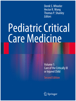 PEDIATRIC CRITICAL CARE MEDICINE. VOLUME 1: CARE OF THE CRITICALLY ILL OR INJURED CHILD. 2ND EDITION