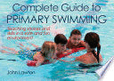 COMPLETE GUIDE TO PRIMARY SWIMMING