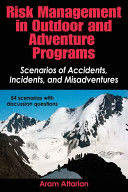 RISK MANAGEMENT IN OUTDOOR AND ADVENTURE PROGRAMS. SCENARIOS OF ACCIDENTS, INCIDENTS, AND MISADVENTURES