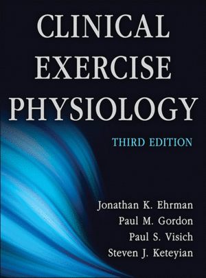 CLINICAL EXERCISE PHYSIOLOGY. 3RD EDITION
