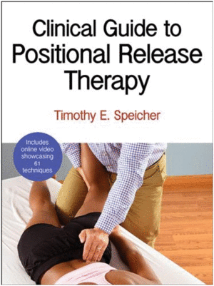 CLINICAL GUIDE TO POSITIONAL RELEASE THERAPY WITH WEB RESOURCE