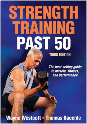 STRENGTH TRAINING PAST 50. 3RD EDITION