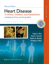 MOSS AND ADAMS HEART DISEASE IN INFANTS , CHILDREN , AND ADOLESCENTS