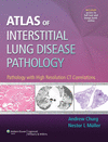 ATLAS OF INTERSTITIAL LUNG DISEASE PATHOLOGY. PATHOLOGY WITH HIGH RESOLUTION CT CORRELATIONS (ONLINE AND PRINT)