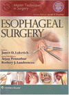 ESOPHAGEAL SURGERY. MASTER TECHNIQUES IN SURGERY (ONLINE AND PRINT)