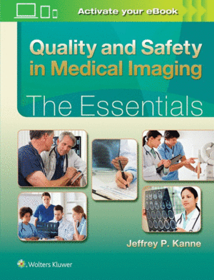 QUALITY AND SAFETY IN MEDICAL IMAGING: THE ESSENTIALS
