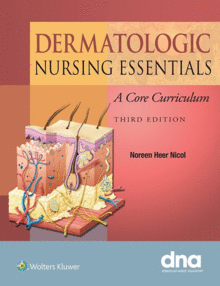 DERMATOLOGIC NURSING ESSENTIALS. 3RD EDITION