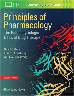 PRINCIPLES OF PHARMACOLOGY. THE PATHOPHYSIOLOGIC BASIS OF DRUG THERAPY. 4TH EDITION
