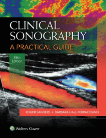 CLINICAL SONOGRAPHY: A PRACTICAL GUIDE. 5TH EDITION
