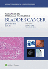 ADVANCES IN SURGICAL PATHOLOGY: BLADDER CANCER
