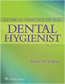 CLINICAL PRACTICE OF THE DENTAL HYGIENIST. 12TH EDITION