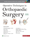 OPERATIVE TECHNIQUES IN ORTHOPAEDIC SURGERY. (4 VOLUME SET)