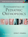 FUNDAMENTALS OF PEDIATRIC ORTHOPEDICS. FIFTH EDITION