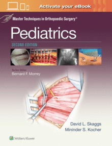 MASTER TECHNIQUES IN ORTHOPAEDIC SURGERY: PEDIATRICS. 2ND EDITION