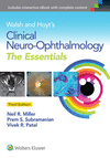WALSH & HOYT'S CLINICAL NEURO-OPHTHALMOLOGY: THE ESSENTIALS, THIRD EDITION
