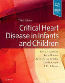 CRITICAL HEART DISEASE IN INFANTS AND CHILDREN. 3RD EDITION