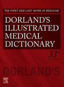 DORLANDS ILLUSTRATED MEDICAL DICTIONARY. 33RD EDITION