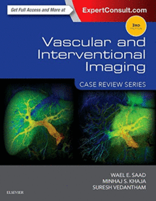 VASCULAR AND INTERVENTIONAL IMAGING: CASE REVIEW SERIES, 3RD EDITION