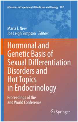 HORMONAL AND GENETIC BASIS OF SEXUAL DIFFERENTIATION DISORDERS AND HOT TOPICS IN ENDOCRINOLOGY: PROCEEDINGS OF THE 2ND WORLD CONFERENCE