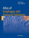 ATLAS OF ESOPHAGUS AND STOMACH PATHOLOGY