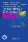 THE ASCRS MANUAL OF COLON AND RECTAL SURGERY