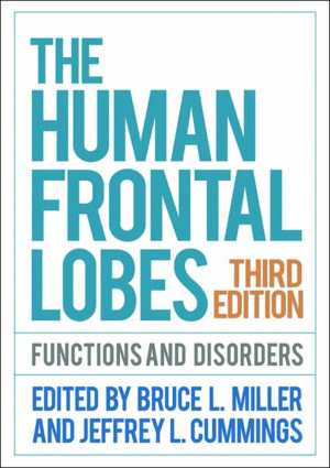THE HUMAN FRONTAL LOBES. FUNCTIONS AND DISORDERS. 3RD EDITION