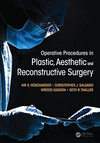 OPERATIVE PROCEDURES IN PLASTIC, AESTHETIC AND RECONSTRUCTIVE SURGERY
