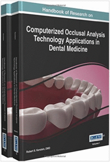 HANDBOOK OF RESEARCH ON COMPUTERIZED OCCLUSAL ANALYSIS TECHNOLOGY APPLICATIONS IN DENTAL MEDICINE, 2 VOLS.