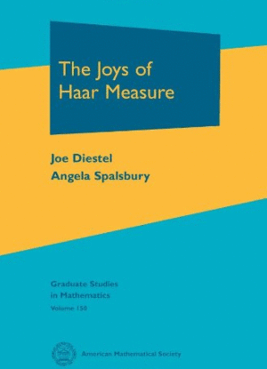 THE JOYS OF HAAR MEASURE