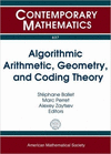 ALGORITHMIC ARITHMETIC, GEOMETRY, AND CODING THEORY. VOLUME: 637