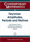 FEYNMAN AMPLITUDES, PERIODS AND MOTIVES. VOLUME: 648