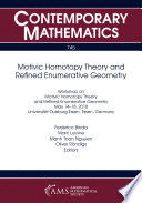 MOTIVIC HOMOTOPY THEORY AND REFINED ENUMERATIVE GEOMETRY