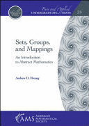 SETS, GROUPS, AND MAPPINGS. AN INTRODUCTION TO ABSTRACT MATHEMATICS