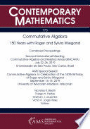 COMMUTATIVE ALGEBRA: 150 YEARS WITH ROGER AND SYLVIA WIEGAND