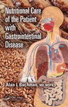NUTRITIONAL CARE OF THE PATIENT WITH GASTROINTESTINAL DISEASE