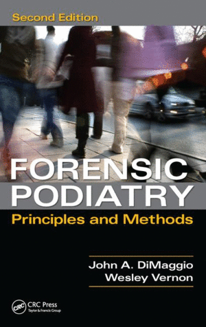 FORENSIC PODIATRY: PRINCIPLES AND METHODS, 2ND EDITION