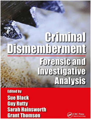 CRIMINAL DISMEMBERMENT. FORENSIC AND INVESTIGATIVE ANALYSIS