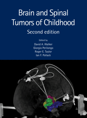 BRAIN AND SPINAL TUMORS OF CHILDHOOD. 2ND EDITION