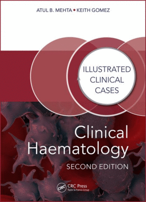 CLINICAL HAEMATOLOGY. ILLUSTRATED CLINICAL CASES (SOFTCOVER). 2ND EDITION