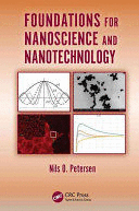 FOUNDATIONS FOR NANOSCIENCE AND NANOTECHNOLOGY