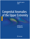 CONGENITAL ANOMALIES OF THE UPPER EXTREMITY
