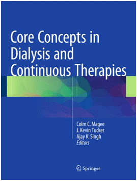 CORE CONCEPTS IN DIALYSIS AND CONTINUOUS THERAPIES