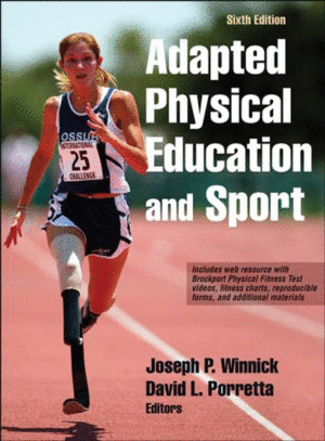 ADAPTED PHYSICAL EDUCATION AND SPORT 6TH EDITION WITH WEB RESOURCE